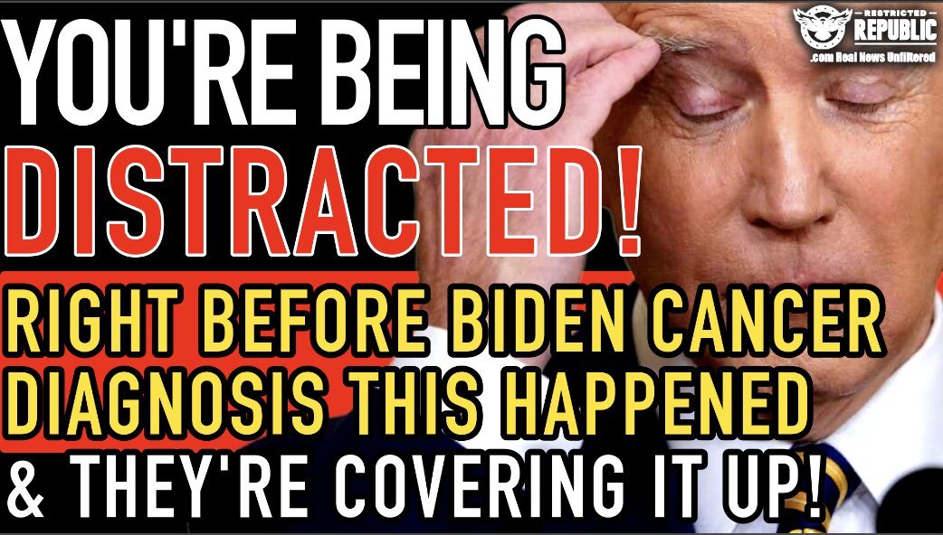 You’re Being Distracted! Right Before Biden Cancer Diagnosis This Happened & They’re Covering It Up!!